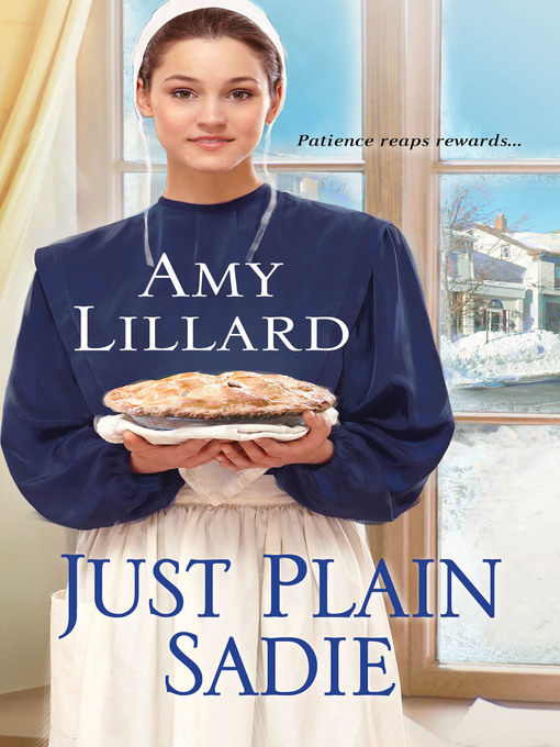 Title details for Just Plain Sadie by Amy Lillard - Wait list